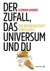 book Der Zufall, das Universum und du: die Wissenschaft vom Glück