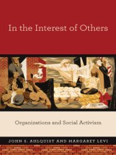 book In the interest of others: organizations and social activism