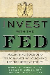 book Invest with the Fed maximizing portfolio performance by following Federal Reserve policy