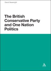 book The British Conservative Party and One Nation Politics