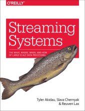 book Streaming systems: the what, where, when, and how of large-scale data processing