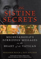 book The Sistine secrets: Michelangelo's forbidden messages in the heart of the Vatican