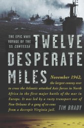 book Twelve desperate miles: the epic WWII voyage of the SS Contessa