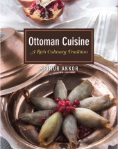 book Ottoman cuisine: a rich culinary tradition