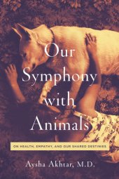 book Our symphony with animals on health, empathy, and our shared destinies