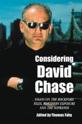 book Considering David Chase: essays on the Rockford Files, Northern Exposure, and the Sopranos