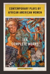 book Contemporary plays by African American women: ten complete works