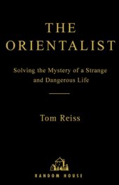 book The Orientalist: solving the mystery of a strange and a dangerous life