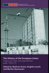 book The history of the European Union: origins of a trans- and supranational polity 1950-72