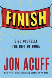 book Finish: Give Yourself the Gift of Done