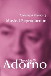 book Towards a theory of musical reproduction: notes, a draft, and two schemata