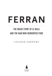 book Ferran: the inside story of El Bulli and the man who reinvented food