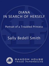 book Diana in Search of Herself: Portrait of a Troubled Princess