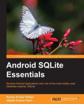 book Android SQLite essentials: develop android applications with one of the most widely used database engines, SQLite