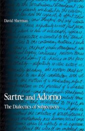 book Sartre and Adorno: the dialectics of subjectivity