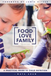 book Food love family: a practical guide to child nutrition