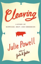 book Cleaving: a story of marriage, meat, and obsession