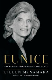 book Eunice: the Kennedy who changed the world