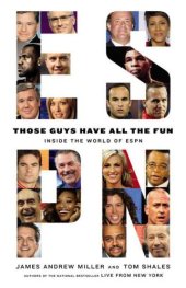 book Those Guys Have All the Fun: Inside the World of ESPN