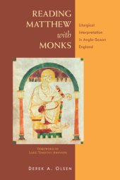 book Reading Matthew with monks: liturgical interpretation in Anglo-Saxon England