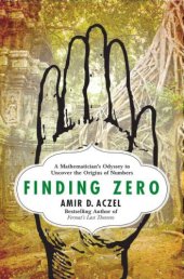 book Finding Zero: A Mathematician's Odyssey to Uncover the Origins of Numbers