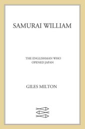 book Samurai William: the adventurer who unlocked Japan