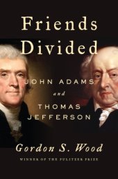 book Friends divided: John Adams and Thomas Jefferson