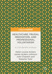 book Healthcare, Frugal Innovation, and Professional Voluntarism A Cost-Benefit Analysis