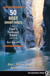 book 50 Best Short Hikes in Utah's National Parks