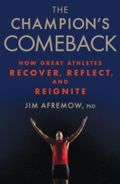 book The champion's comeback: how great athletes recover, reflect, and re-ignite