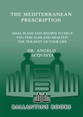 book The Mediterranean prescription: meal plans and recipes to help you stay slim and healthy for the rest of your life