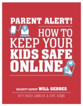 book Parent alert!: how to keep your kids safe online