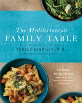 book The Mediterranean family table: 125 simple, everyday recipes made with the most delicious and healthiest food on earth