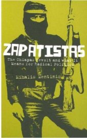 book Zapatistas: the Chiapas revolt and what it means for radical politics