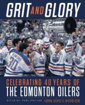 book Grit and glory: celebrating 40 years of the Edmonton Oilers