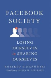 book Facebook society losing ourselves insharing ourselves