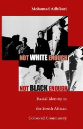 book Not white enough, not black enough: racial identity in the South African coloured community