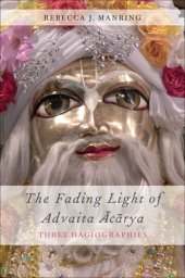 book The fading light of Advaita Acarya: three hagiographies