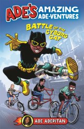 book Ade's amazing Ade-ventures: battle of the cyborg cat