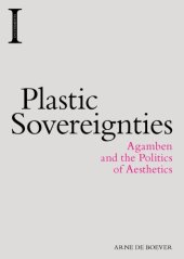 book Plastic sovereignties: Agamben and the politics of aesthetics