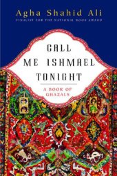 book Call me Ishmael tonight: a book of ghazals