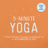 book 5-minute yoga: a more energetic, focused, and balanced you in just 5 minutes a day