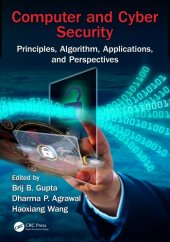 book Computer and cyber security: principles, algorithm, applications, and perspectives