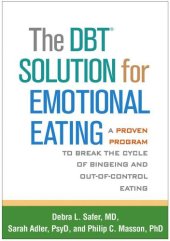 book The DBT® solution for emotional eating: a proven program to break the cycle of bingeing and out-of-control eating