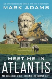 book Meet me in Atlantis: my obsessive quest to find the 2,500-year-old sunken city