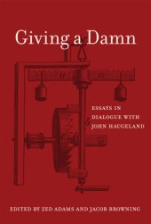 book Giving a damn: essays in dialogue with John Haugeland