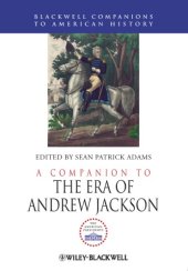 book A companion to the era of Andrew Jackson