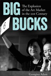 book Big bucks: the explosion of the art market in the twenty-firstst century