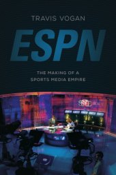 book ESPN: the making of a sports media empire