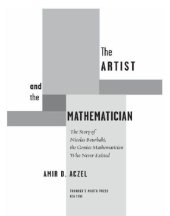 book The artist and the mathematician: the story of Nicolas Bourbaki, the genius mathematician who never existed